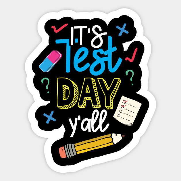 Test Day Test Day Sticker TeePublic